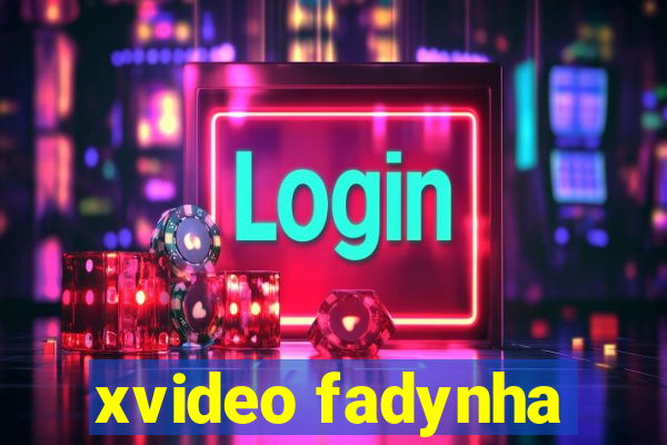 xvideo fadynha